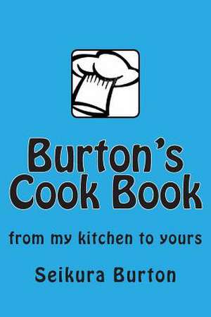 Burton's Cook Book de MR Seikura Burton