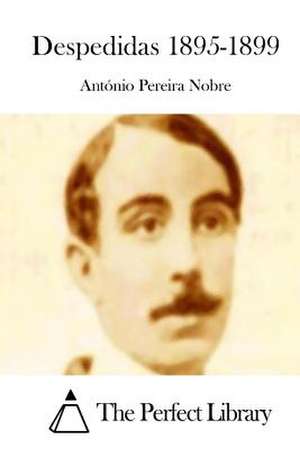 Despedidas 1895-1899 de Nobre, Antonio Pereira