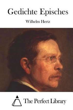 Gedichte Episches de Wilhelm Hertz