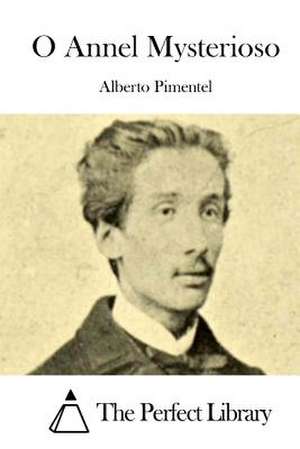 O Annel Mysterioso de Alberto Pimentel