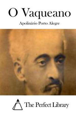 O Vaqueano de Apolinario Porto Alegre