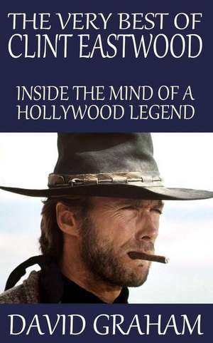 The Very Best of Clint Eastwood de David Graham