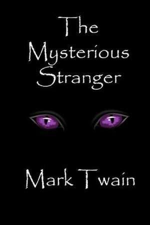 The Mysterious Stranger de Mark Twain