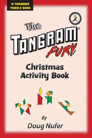 Tangram Fury Christmas Activity Book de Doug Nufer