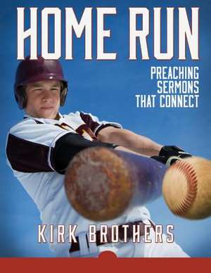 Home Run de W. Kirk Brothers