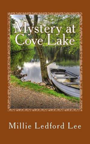 Mystery at Cove Lake de Millie Ledford Lee