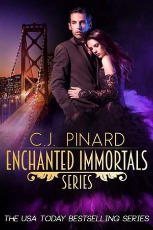 Enchanted Immortals Series de C. J. Pinard