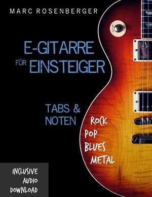 E-Gitarre Fur Einsteiger de Marc Rosenberger