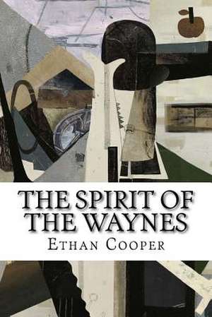 The Spirit of the Waynes de Ethan Cooper