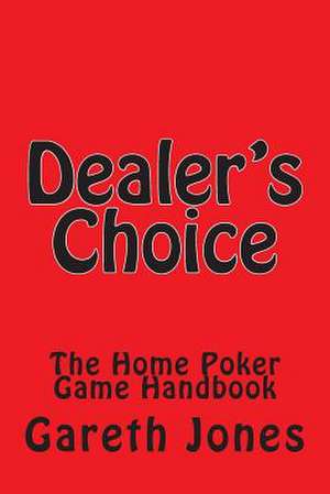 Dealer's Choice de MR Gareth H. Jones