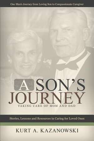 A Son's Journey de Kurt Kazanowski