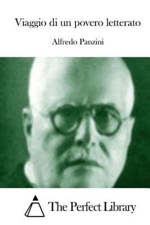 Viaggio Di Un Povero Letterato de Alfredo Panzini