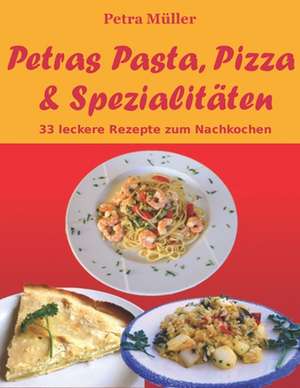 Petras Pasta, Pizza & Spezialitaten de Petra Muller