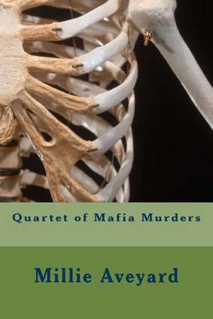 Quartet of Mafia Murders de Millie Aveyard