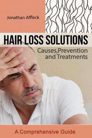 Hair Loss Solutions de Jonathan Affleck