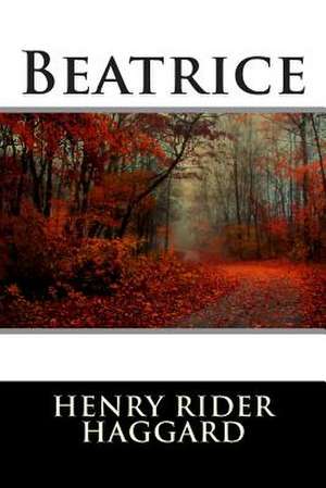 Beatrice (Classic Stories) de Henry Rider Haggard