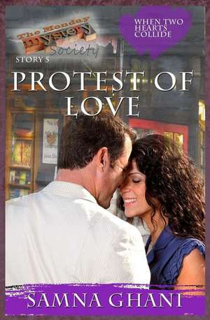 Protest of Love de Samna Ghani