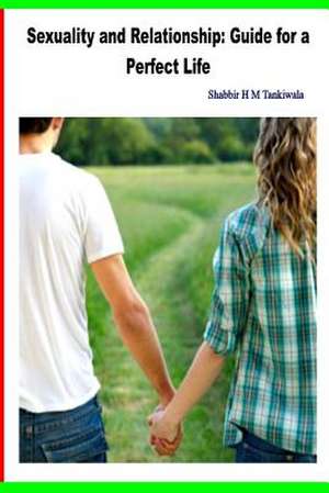 Sexuality and Relationship de Shabbir H. M. Tankiwala