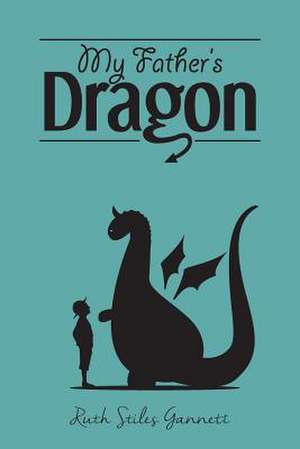 My Father's Dragon de Ruth Stiles Gannett