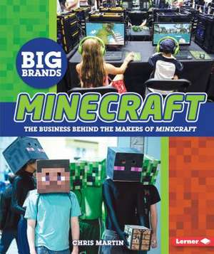 Minecraft: The Business Behind the Makers of Minecraft de Chris Martin