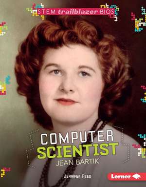 Computer Scientist Jean Bartik de Jennifer Reed