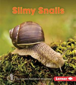 Slimy Snails de Laura Waxman