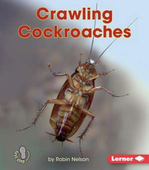 Crawling Cockroaches de Robin Nelson