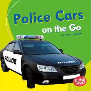 Police Cars on the Go de Anne Spaight