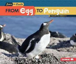 From Egg to Penguin de Jennifer Boothroyd