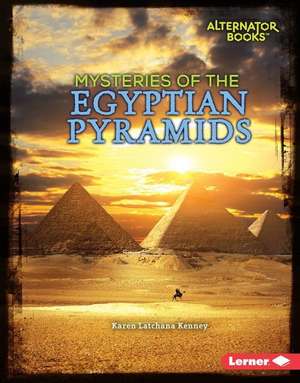 Mysteries of the Egyptian Pyramids Mysteries of the Egyptian Pyramids de Karen Kenney