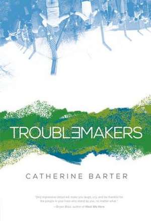Troublemakers de Catherine Barter