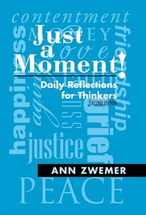 Just a Moment! de Ann Zwemer