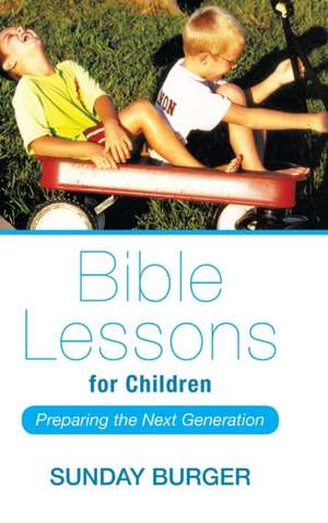 Bible Lessons for Children de Sunday Burger