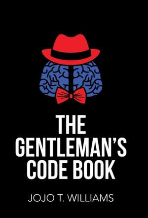 The Gentleman's Code Book de Jojo T. Williams