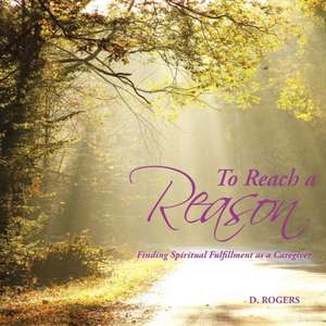 To Reach a Reason de Desiree Rogers