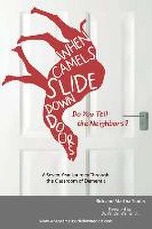 When Camels Slide Down Doors Do You Tell the Neighbors? de Rick and Martha Trader