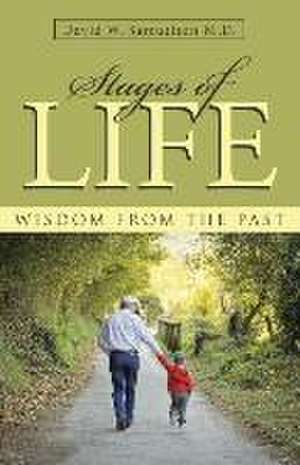 Stages of Life de David W. Samuelson M. D.