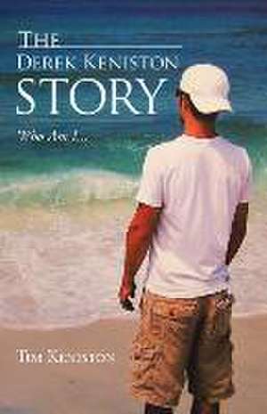 The Derek Keniston Story de Tim Keniston