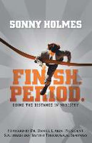 Finish. Period. de Sonny Holmes