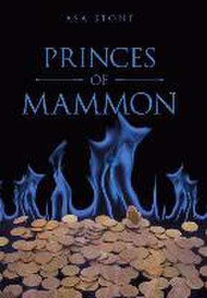 Princes of Mammon de Asa Stone