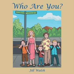 Who Are You? de JILL WALSH