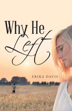 Why He Left de Erika Davis