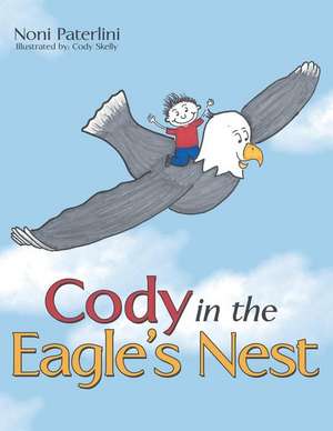 Cody in the Eagle's Nest de Noni Paterlini