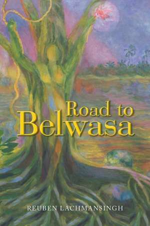 Road to Belwasa de Reuben Lachmansingh