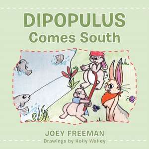 Dipopulus Comes South de Joey Freeman