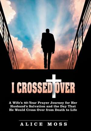 I Crossed Over de Alice Moss