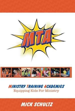 Ministry Training Academies de Mick Schultz