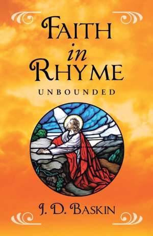 Faith in Rhyme: Unbounded de J. D. Baskin