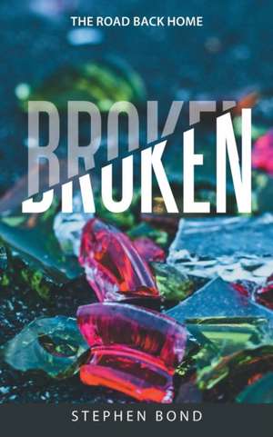 Broken de Stephen Bond