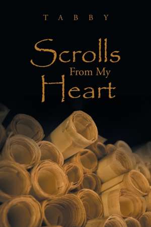 Scrolls from My Heart de Tabby
